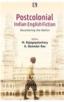 Postcolonial Indian English Fiction