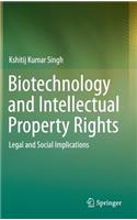 Biotechnology and Intellectual Property Rights