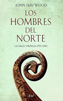 Los hombres del Norte : la saga vikinga, 793-1241 (Ariel Historia)