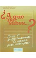 que no sabes...?