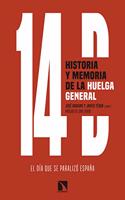 14D, historia y memoria de la huelga general: El dia que se paralizo Espana