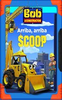 BOB EL CONSTRUCTOR - ARRIBA, ARRIBA SCOOP