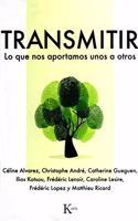 Transmitir: Lo que nos aportamos unos a otros