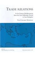 Trade Relations in the Eastern Mediterranean from the Late Hellenistic Period to Late Antiquity