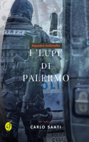 SQUADRA ANTIMAFIA - I "Lupi" di Palermo