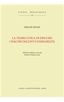 La Teoria Etica Di Epicuro. I Piaceri Dell'invulnerabilita