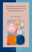 Reckoning with Empire: Self-Determination in International Law