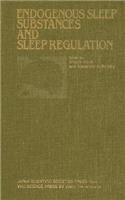 Proceedings of the Taniguchi Symposia on Brain Sciences, Volume 8: Endogenous Sleep Substances and Sleep Regulation