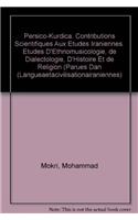 Persico-Kurdica. Contributions Scientifiques Aux Etudes Iraniennes. Etudes d'Ethnomusicologie, de Dialectologie, d'Histoire Et de Religion (Parues Dans Les Annees 1964-1978)