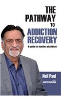 The Pathway To Addiction Recovery