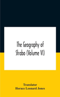 The Geography Of Strabo (Volume Vi)