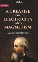 A Treatise on Electricity and Magnetism 1st
