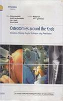 Osteotomies around  the Knee: Indications-Planning-Surgical Techniques using Plate Fixators (Indian Reprint)
