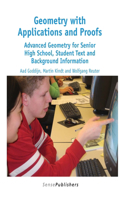 Geometry with Applications and Proofs: Advanced Geometry for Senior High School, Student Text and Background Information(6 Dutch Design in Mathematics Education)