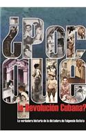 ¿Por Que La Revolucion Cubana?