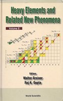 Heavy Elements And Related New Phenomena
