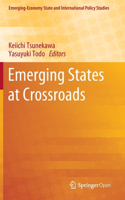 Emerging States at Crossroads