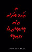 O diário do Homem mau