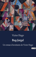 Bug-Jargal: Un roman d'aventures de Victor Hugo