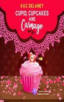 Cupid, Cupcakes and Carnage: (5 Hart of Texas Murder Mysteries)