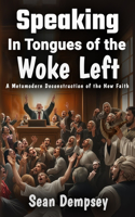 Speaking in Tongues of the Woke Left