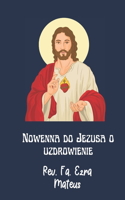 Nowenna do Jezusa o uzdrowienie