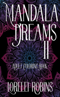 Mandala Dreams 2: Relaxing Coloring Book for Adults