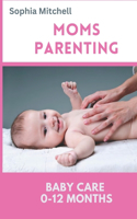 Moms Parenthood Baby Care 0- 12 Months