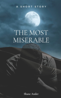 The Most Miserable