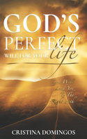 God's Perfect Will for Your Life