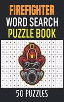 Firefighter Word Search Puzzle Book: 50 Firefighter Themed Word Search Activity Puzzle Games Book For Adults