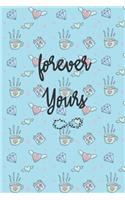 Forever Yours Notebook/journal for Couples to write in, original appreciation gift for Valentine's Day, cute for wedding anniversary, nice diary/journal gift for boyfriend and girlfriend