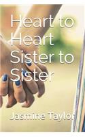 Heart to Heart Sister to Sister