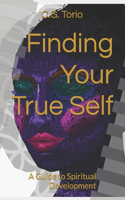 Finding Your True Self: A Guide to Spiritual Development