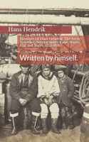 Memoirs Of Hans Hendrik, The Arctic Traveller, Serving under Kane, Hayes, Hall and Nares, 1853-1876