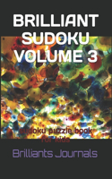 Brilliant Sudoku - Volume 3: sudoku puzzle book for kids