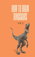 How To Draw Dinosaurs: Easy Step-By-Step Guide How To Draw Ankylosaurus, Brachiosaurus, .....