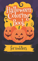 Halloween Coloring book for Toddlers: A Collection of Fun and Easy Happy Halloween Day, bat, Pumpkins, ghost, VAmpire, spider, mummy, monster, costumes, Happy Halloween Coloring Pages fo