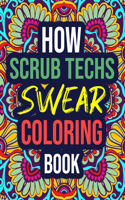 How Scrub Techs Swear Coloring Book