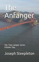 The Anfänger: Volume Two of the Time Jumper Series