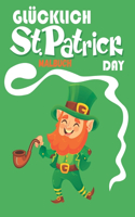 Glücklich St.Patrick Day Malbuch: Glücklicher St. Patrick's Day! Färbung für Kleinkinder & Kinder im Vorschulalter 4 ...