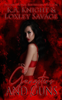 Gangsters And Guns: A Dark Contemporary Romance