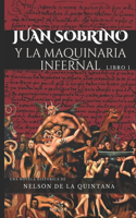 Juan Sobrino y la maquinaria infernal.