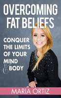 Overcoming Fat Beliefs