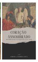 Coração Assombrado: Descobrindo que não somos tão loucos assim!