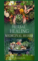 H?rb?l H??l?ng M?d???n?l H?rb? For Beginner: Discover An???nt S??r?t? to ?ur? infections, boost immunity and T? H??l C?mm?n Health C?nd?t??n?