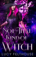 Not That Kind of Witch