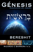 Génesis Bereshit: Enseñanzas del Hebreo
