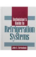 Technician's Guide to Refrigeration Systems: (English)