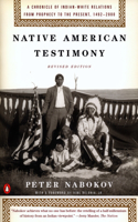 Native American Testimony: A Chronicle of Indian-White Relations from Prophecy to the Present, 1492-2000(English)